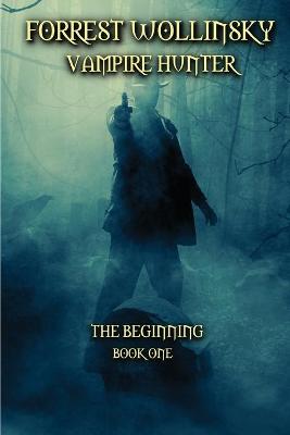 Book cover for Forrest Wollinsky Vampire Hunter