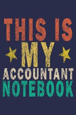 Book cover for This Is My Accountant Notebook