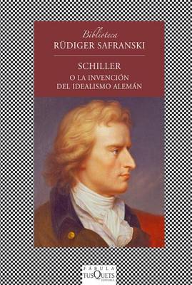 Book cover for Schiller O La Invencion del Idealismo Aleman