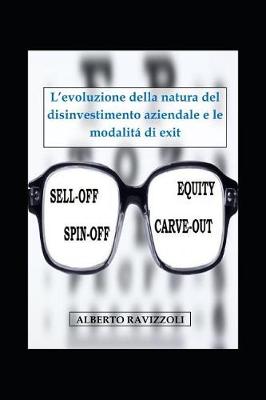 Book cover for L'evoluzione Della Natura del Disinvestimento Aziendale E Le Modalitá Di Exit