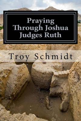 Book cover for Praying Through Joshua Judges Ruth
