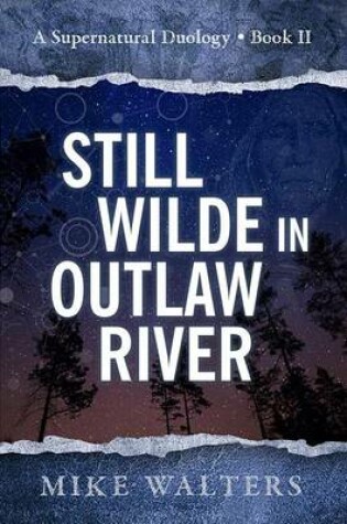 Cover of Still Wilde in Outlaw River