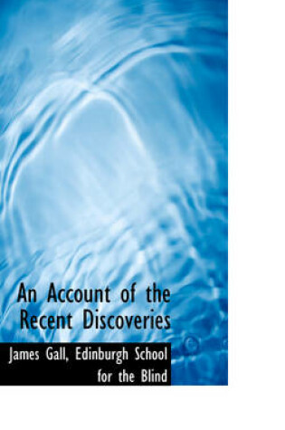 Cover of An Account of the Recent Discoveries