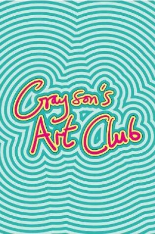 Cover of Grayson's Art Club: The Exhibition Volume II