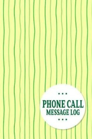 Cover of Phone Call Message Log