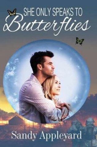 Cover of She Only Speaks to Butterflies