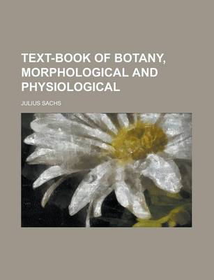 Book cover for Text-Book of Botany, Morphological and Physiological