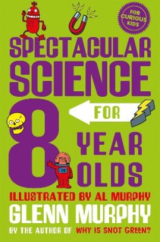 Cover of Spectacular Science for 8 Year Olds