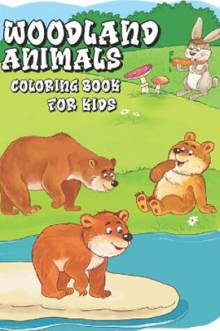 Cover of Woodland Animals Coloring Book for Kids