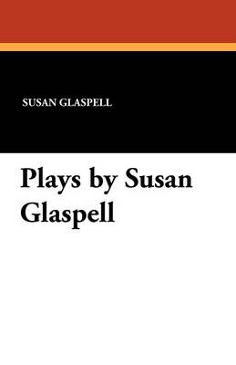 Book cover for Plays by Susan Glaspell