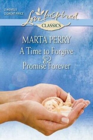 Cover of A Time to Forgive and Promise Forever