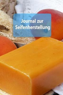 Book cover for Journal Zur Seifenherstellung