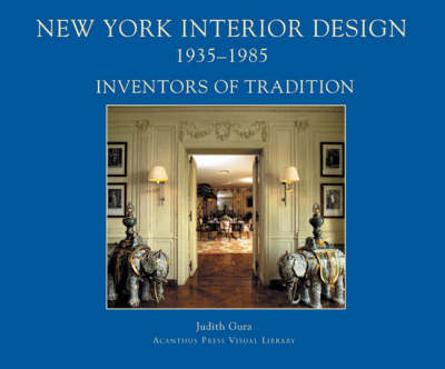 Book cover for New York Interior Design 1935-1985: Volume I: Inventors of Tradition