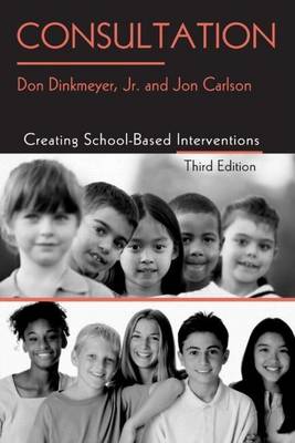 Book cover for Consultation: Creating School-Based Interventions Third Edition: Creating School-Based Interventions