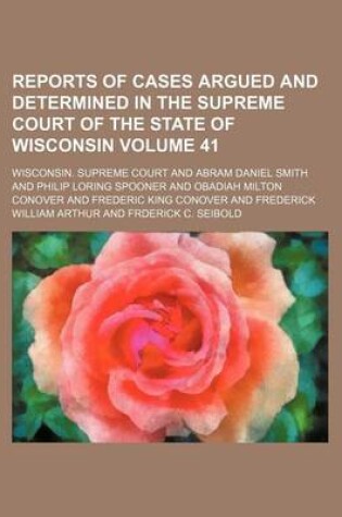 Cover of Wisconsin Reports; Cases Determined in the Supreme Court of Wisconsin Volume 41