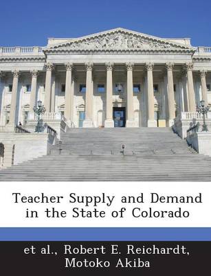 Book cover for Teacher Supply and Demand in the State of Colorado