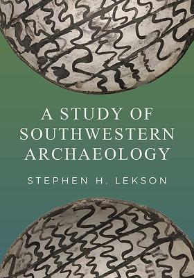 Book cover for A Study of Southwestern Archaeology