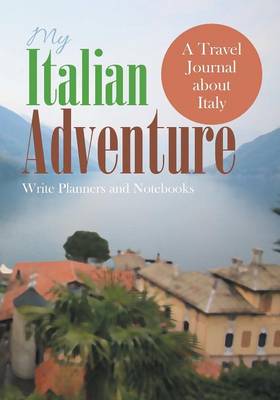 Book cover for My Italian Adventure- A Travel Journal about Italy