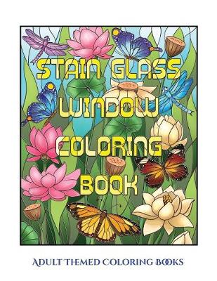 Book cover for Adult Themed Coloring Books (Stain Glass Window Coloring Book)