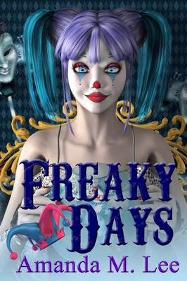 Freaky Days by Amanda M Lee