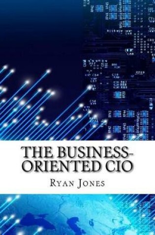 Cover of The Business-Oriented CIO