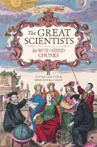Cover of The Great Scientists in Bite-sized Chunks
