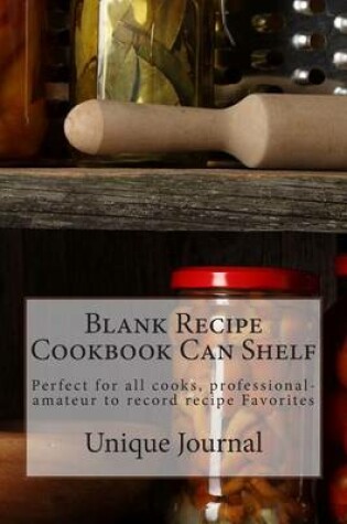 Cover of Blank Recipe Cookbook Can Shelf