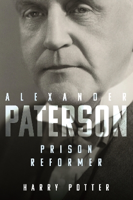 Book cover for Alexander Paterson: Prison Reformer