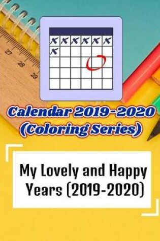 Cover of My Lovely and Happy Years (2019-2020) (Coloring Series)