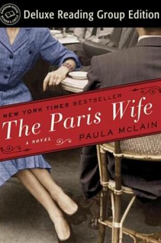 Cover of The Paris Wife (Random House Reader's Circle Deluxe Reading Group Edition)
