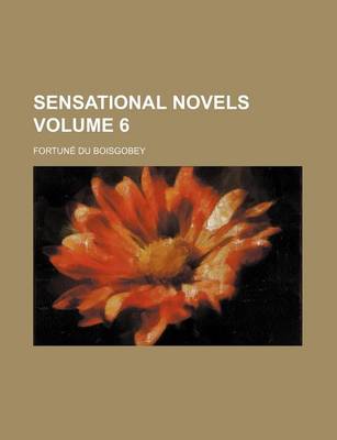 Book cover for Sensational Novels Volume 6