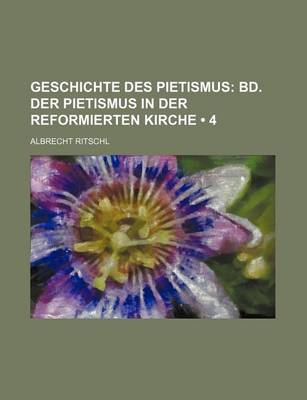 Book cover for Geschichte Des Pietismus (4); Bd. Der Pietismus in Der Reformierten Kirche