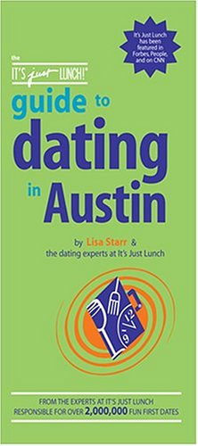 Cover of The It's Just Lunch Guide to Dating in Austin