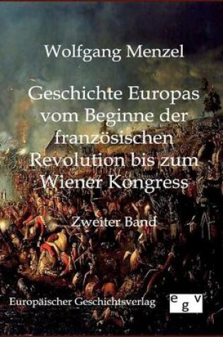 Cover of Geschichte Europas vom Beginn der franzoesischen Revolution bis zum Wiener Kongress