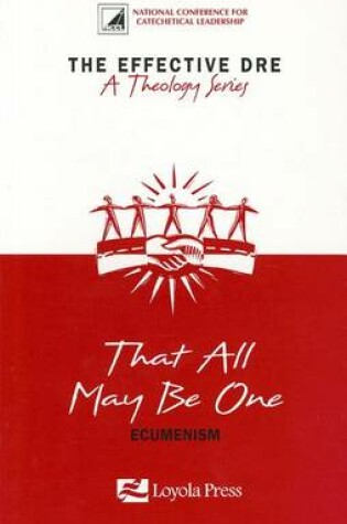 Cover of That All May Be One: Ecumenism