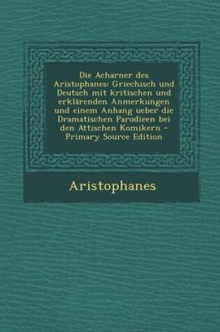 Cover of Die Acharner Des Aristophanes