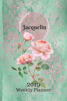 Book cover for Jacquelin Personalized Name Plan on It 2019 Weekly Planner