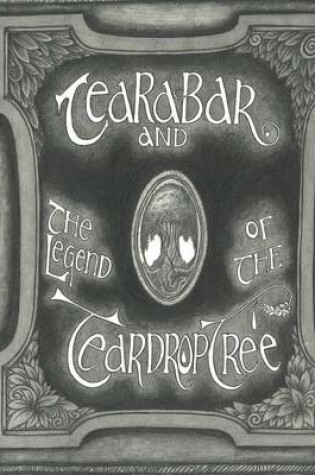 Cover of Tearabar and The Legend of the Teardrop Tree