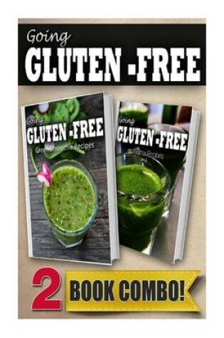 Cover of Gluten-Free Green Smoothie Recipes and Gluten-Free Vitamix Recipes