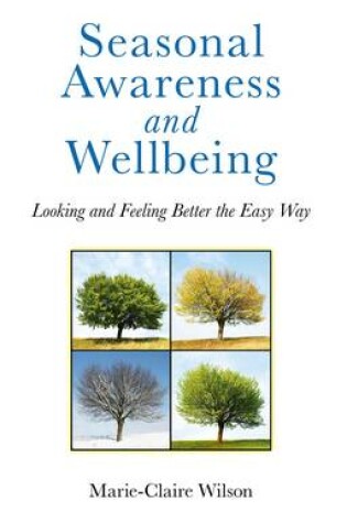 Cover of Seasonal Awareness and Wellbeing – Looking and Feeling Better the Easy Way