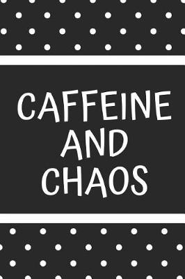 Book cover for Caffeine and Chaos