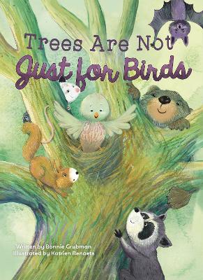 Book cover for Trees Are Not Just for Birds