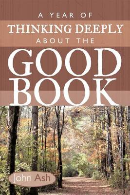 Book cover for A Year of Thinking Deeply about the Good Book