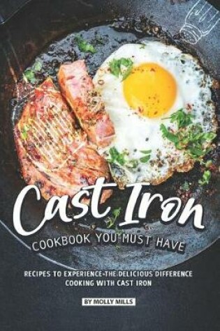 Cover of Cast Iron Cookbook You Must Have