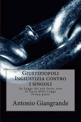 Book cover for Giustiziopoli Ingiustizia Contro I Singoli