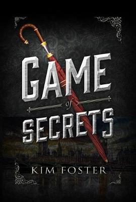 Game of Secrets by Kim Foster