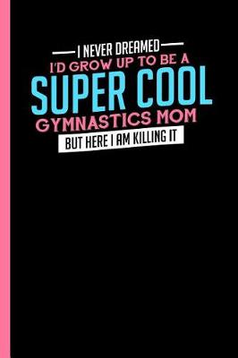 Book cover for Super Cool Gymnastics Mom