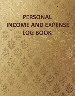 Book cover for Personal Income and Expense Log Book