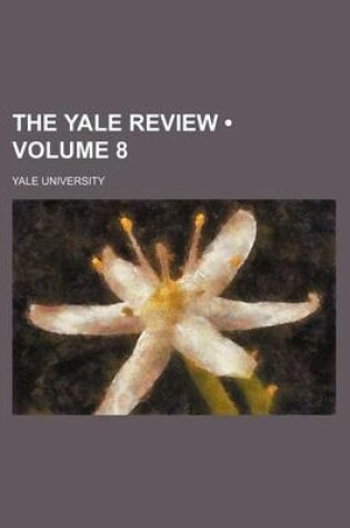 Cover of The Yale Review (Volume 8)