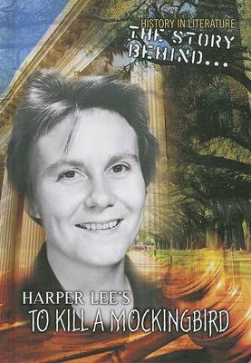 Book cover for The Story Behind Harper Lee's to Kill a Mockingbird